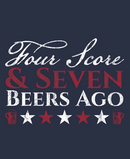 Four Score & Seven Beers Ago Patriotic Tee – Navy