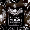 Trademarked® Whiskey and Bad Decisions Sticker